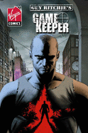 Guy Ritchie's Gamekeeper: Volume 1 - Ritchie, Guy, and Diggle, Andy
