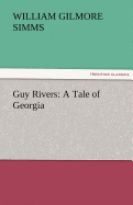 Guy Rivers: A Tale of Georgia