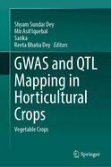 GWAS and QTL mapping in Horticultural Crops: Vegetable Crops