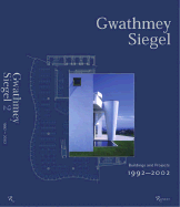 Gwathmey Siegel: Buildings and Projects 1992-2002
