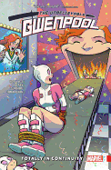 Gwenpool, the Unbelievable Vol. 3: Totally in Continuity