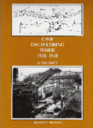 GWR Engineering Work: 1928-1938