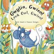 Gwylia, Gwion!: Look Out, Gwion!