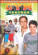 Gym Teacher: The Movie