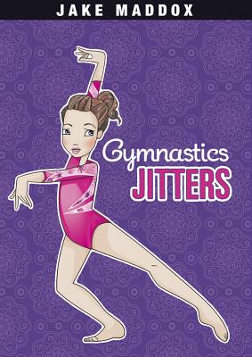 Gymnastics Jitters - Maddox, Jake