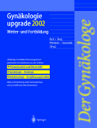 Gynakologie Upgrade 2002: Weiter-Und Fortbildung