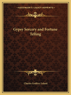 Gypsy Sorcery and Fortune Telling