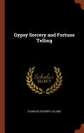 Gypsy Sorcery and Fortune Telling