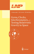 Gyros, Clocks, Interferometers... Testing Relativistic Gravity in Space