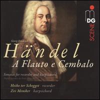 H�ndel: A Flauto e Cembalo - Heiko ter Schegget (recorder); Zvi Meniker (harpsichord)