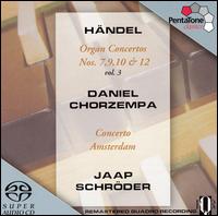 H�ndel: Organ Concertos, Vol. 3  - Daniel Chorzempa (organ); Concerto Amsterdam; Jaap Schr�der (conductor)