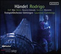 H�ndel: Rodrigo - Anna Dennis (soprano); Erica Eloff (soprano); Fflur Wyn (soprano); Jorge Navarro Colorado (tenor);...