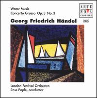 H�ndel: Water Music - London Festival Orchestra; Ross Pople (conductor)