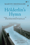 H�lderlin's Hymn "Remembrance"