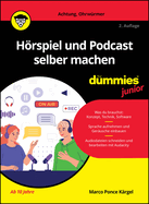 H�rspiel und Podcast selber machen f?r Dummies Junior