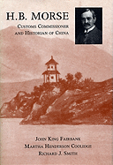 H B Morse, Customs Comm of China