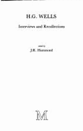 H. G. Wells: Interviews & Recollections - Hammond, J R