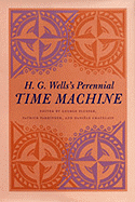 H. G. Wells's Perennial Time Machine