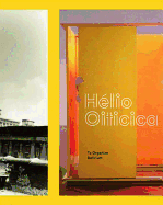 H?lio Oiticica: To Organize Delirium