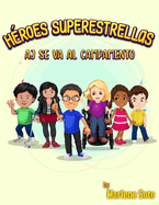 H?roes Superestrellas Aj se va al campamento