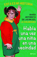 Hab�a Una Vez Una Ni�a En Una Vecindad