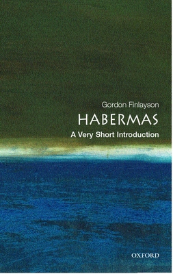 Habermas: A Very Short Introduction - Finlayson, Gordon