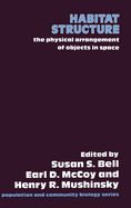 Habitat Structure: The Physical Arrangement of Objects in Space