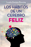 Habitos de Un Cerebro Feliz, Los