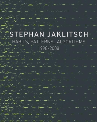 Habits Patterns & Algorithms: Stephan Jaklitsch - Jaklitsch, Stephan