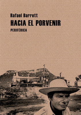 Hacia El Porvenir - Barrett, Rafael