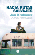 Hacia Rutas Salvajes / Into the Wild