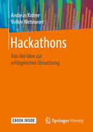 Hackathons: Von Der Idee Zur Erfolgreichen Umsetzung