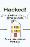 Hacked!: A warning for small business