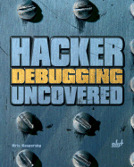 Hacker Debugging Uncovered - Kaspersky, Kris