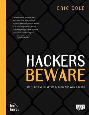 Hackers Beware: The Ultimate Guide to Network Security - Cole, Eric