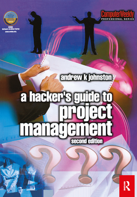 Hacker's Guide to Project Management - Johnston, Andrew