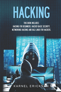 Hacking: 4 Books in 1- Hacking for Beginners, Hacker Basic Security, Networking Hacking, Kali Linux for Hackers