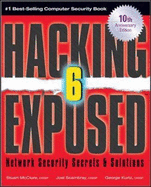 Hacking Exposed, Sixth Edition: Network Security Secrets& Solutions