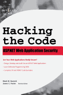 Hacking the Code: ASP.Net Web Application Security