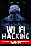 Hacking: Wifi Hacking, Wireless Hacking for Beginner's - Step by Step