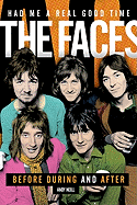 Had Me a Real Good Time: The Faces Before During and After
