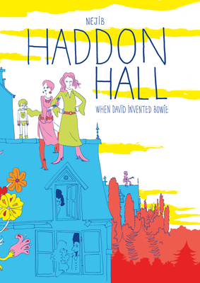 Haddon Hall: When David Invented Bowie - N�jib