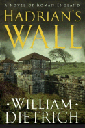 Hadrians Wall: A Novel