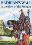 Hadrian's Wall in the Days of the Romans