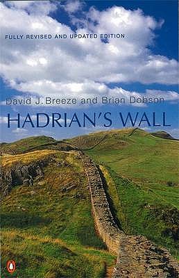Hadrian's Wall - Dobson, Brian, and Breeze, David J