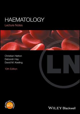 Haematology - Hatton, Christian S. R., and Hay, Deborah, and Keeling, David M.