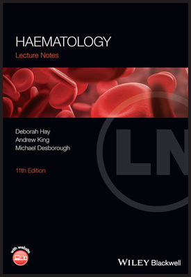 Haematology - Hay, Deborah, and King, Andrew, and Desborough, Michael