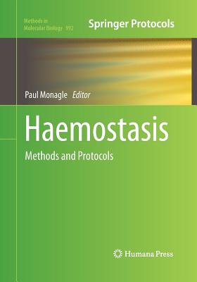Haemostasis: Methods and Protocols - Monagle, Paul (Editor)