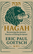 Hagah: Recovering the Ancient Practice of Eating Scripture