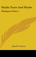 Haida Texts And Myths: Skidegate Dialect